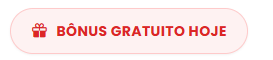 Bônus gratuito hoje